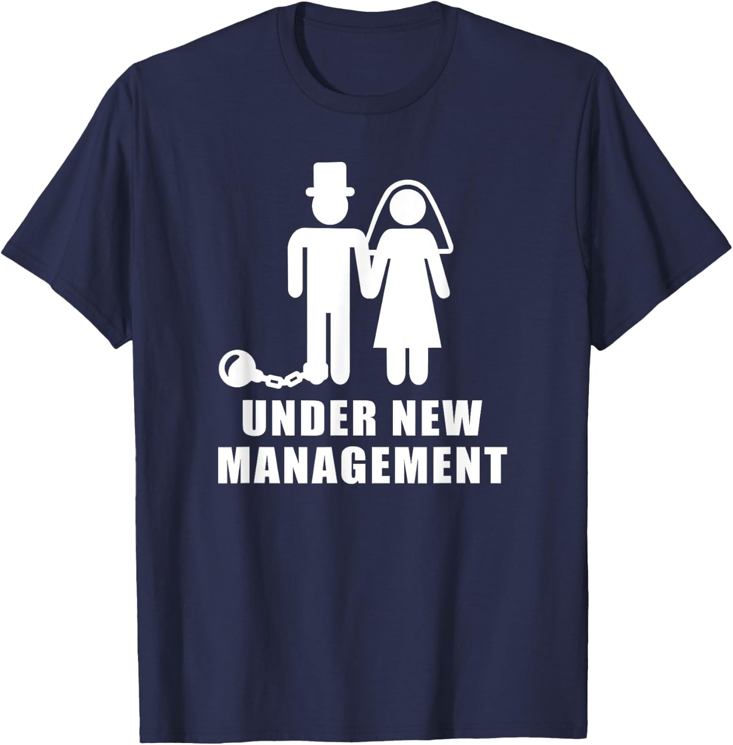 Under new management wedding bachelor party T-Shirt - T-Shirt | Navy