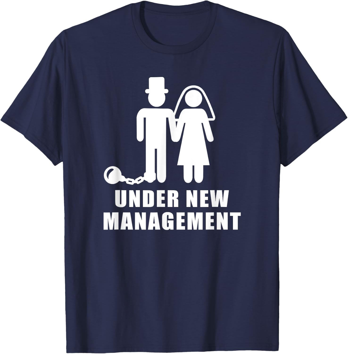 Under new management wedding bachelor party T-Shirt - T-Shirt | Navy