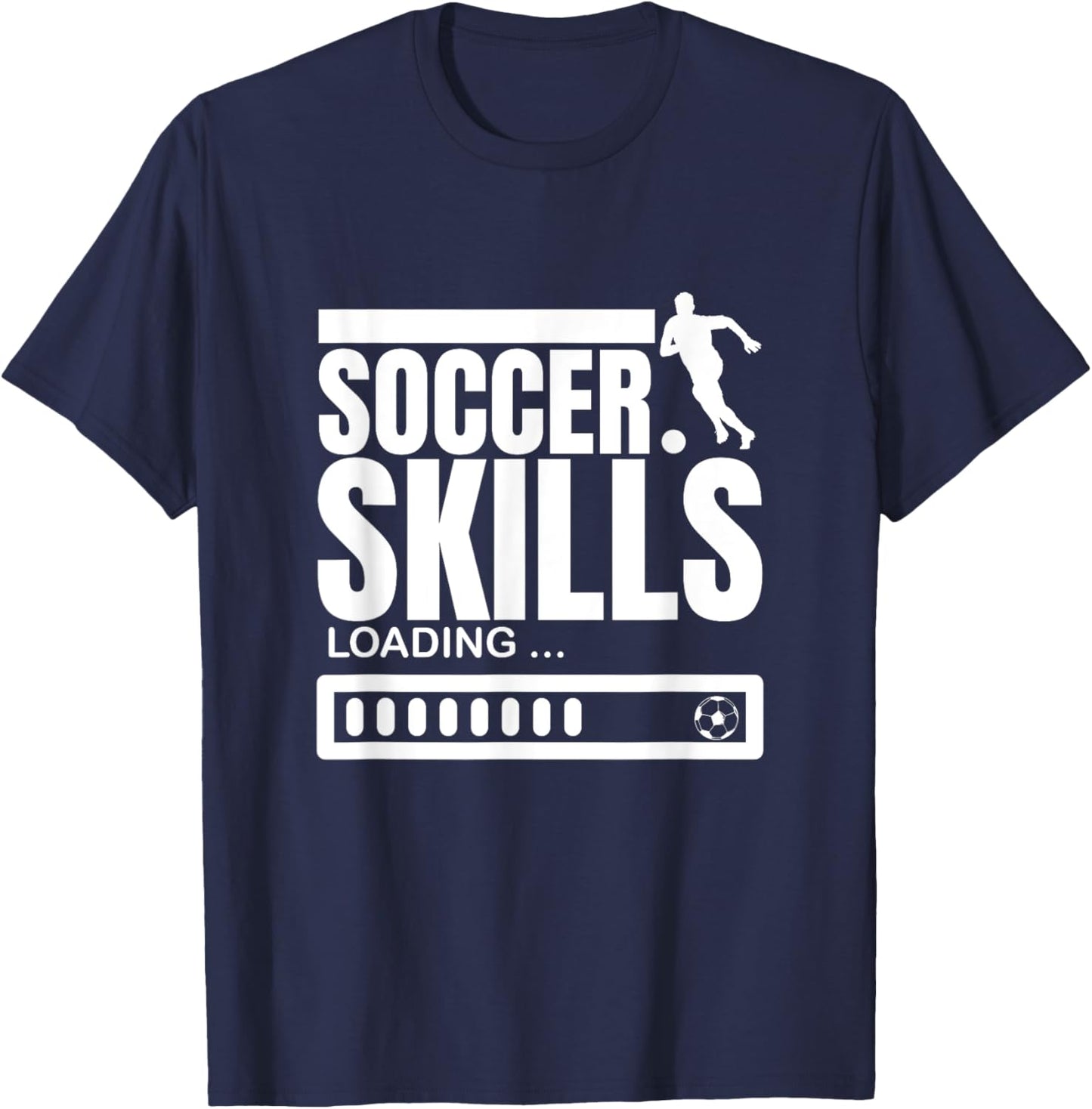 Soccer Skills Loading Funny Soccer Player T-Shirt - T-Shirt | Navy