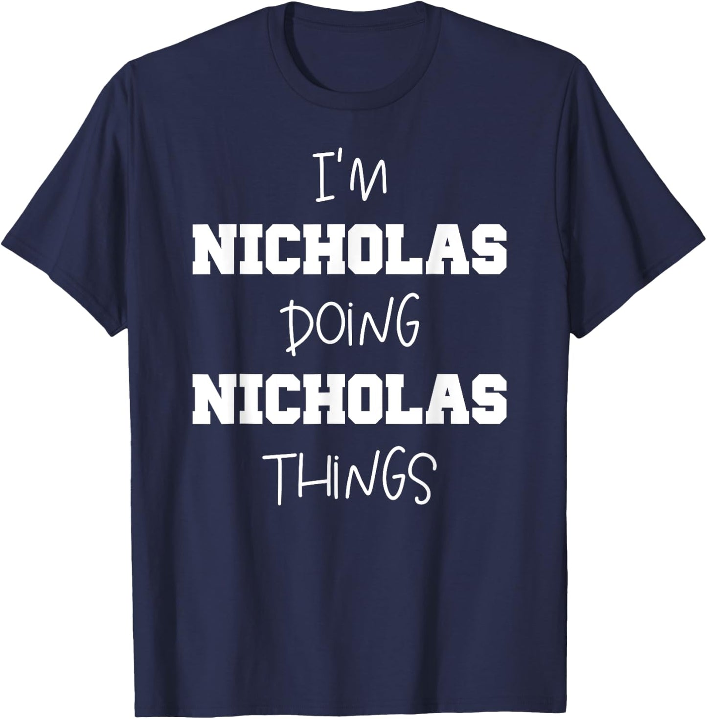 Funny Custom Kids Name Tags Gift - Nicholas Name Personalized Cool Things - Name Nicholas T-Shirt - T-Shirt | Navy