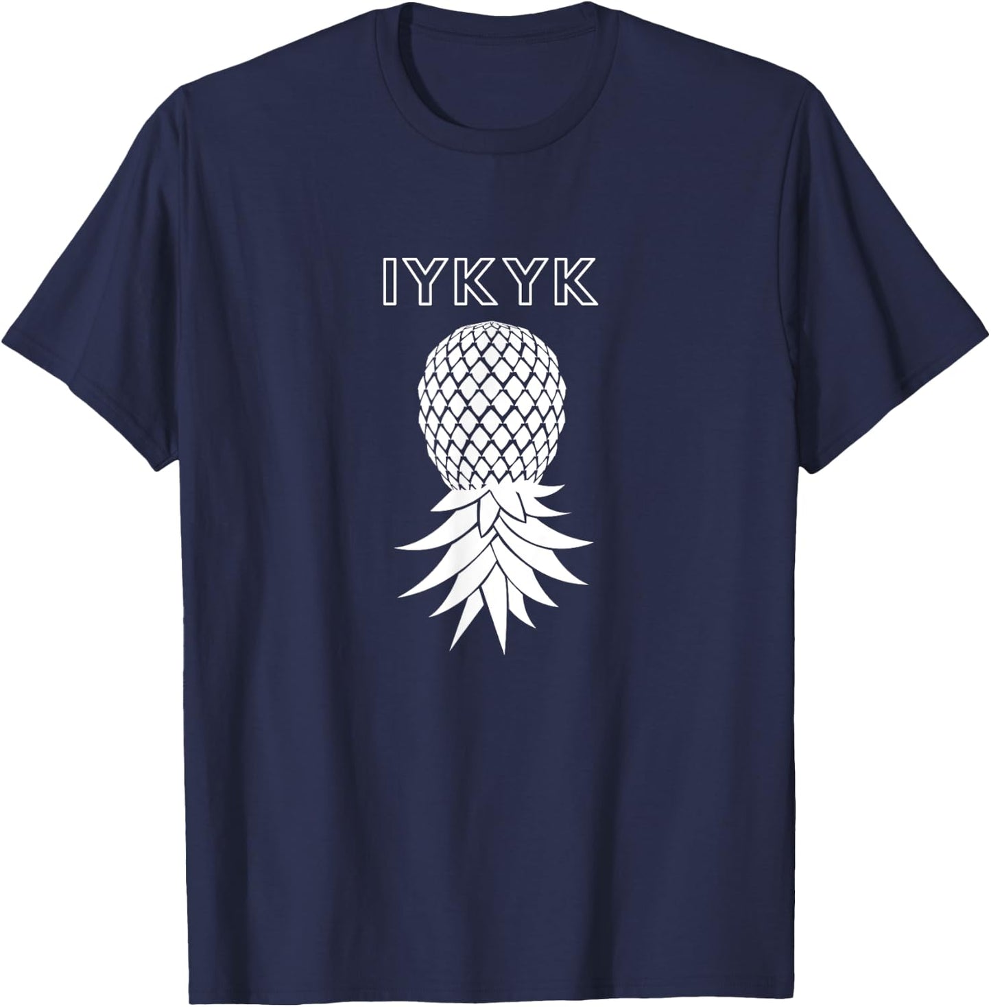 IYKYK Upside Down Pineapple Swingers Funny Swing T-Shirt - T-Shirt | Navy