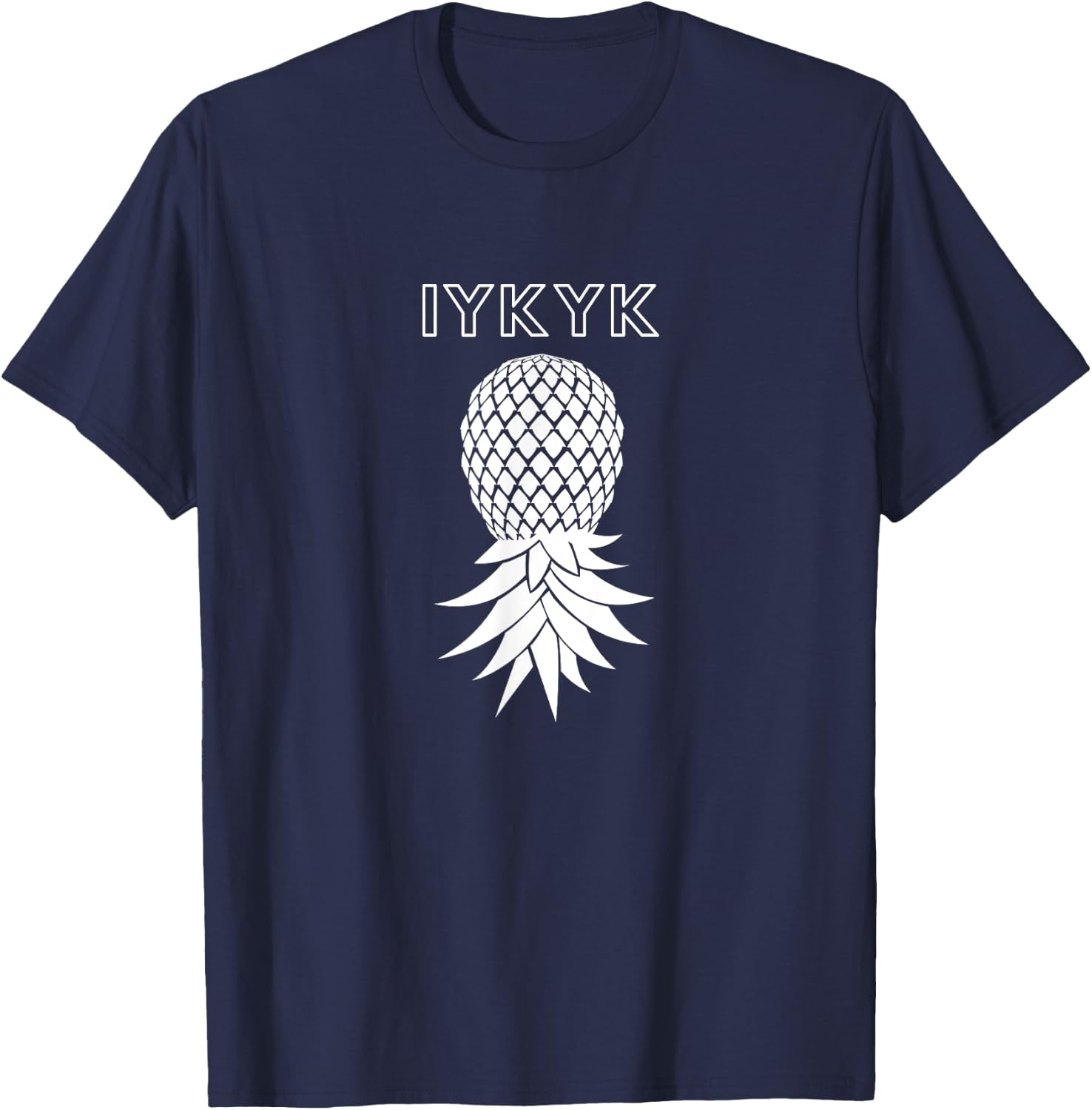 IYKYK Upside Down Pineapple Swingers Funny Swing T-Shirt - T-Shirt | Navy
