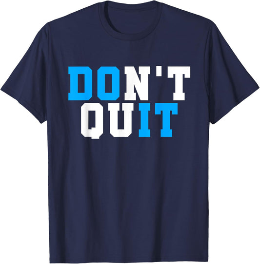Don't Quit Do It-Motivational Workout-Gym Motivation Gift T-Shirt - T-Shirt | Navy