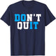 Don't Quit Do It-Motivational Workout-Gym Motivation Gift T-Shirt - T-Shirt | Navy
