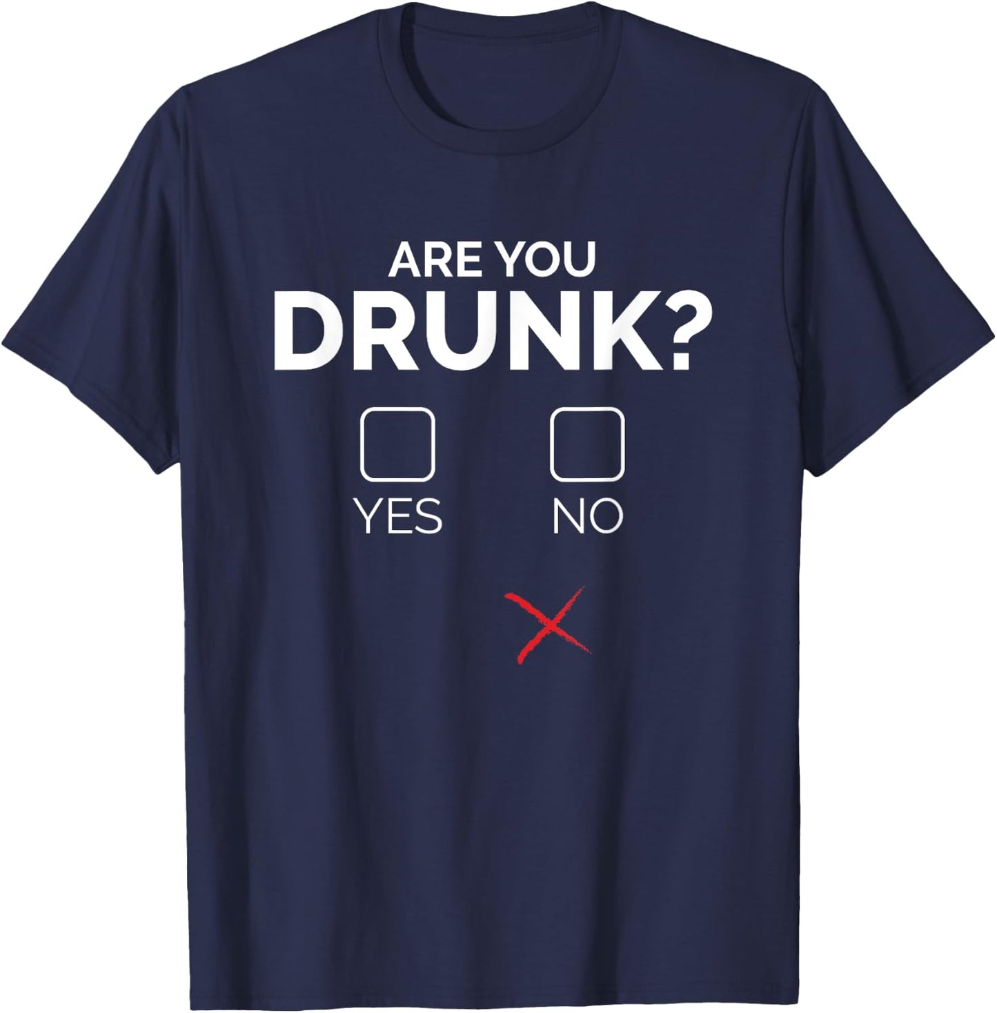 Are You Drunk Check the Box T-Shirt - T-Shirt | Navy