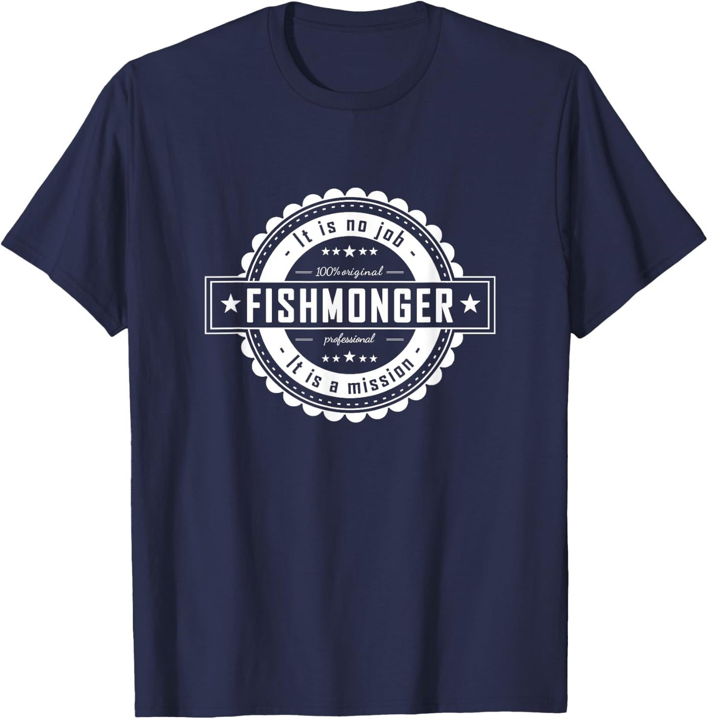 Fishmonger - Job Shirt for Man, Woman T-Shirt - T-Shirt | Navy