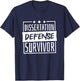 Dissertation Defense Survivor, Master and Doctorate Student T-Shirt - T-Shirt | Navy