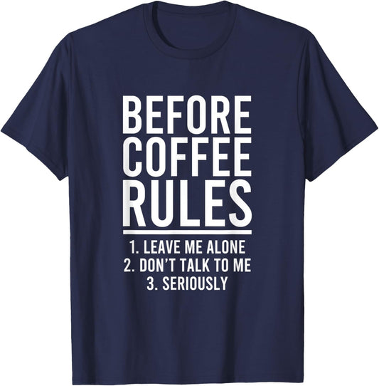 Funny Before Coffee Rules T-Shirt - T-Shirt | Navy