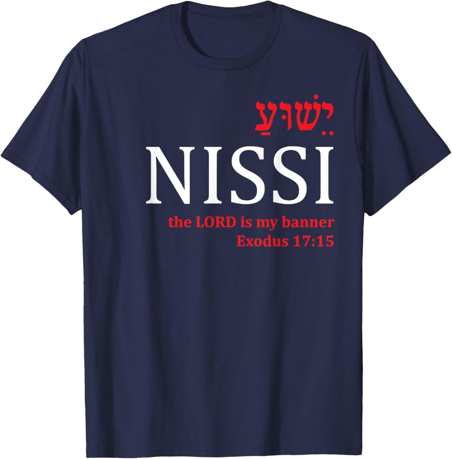 Yeshua Shirts Jehovah Nissi Lord Banner Christian Gifts Men T-Shirt - T-Shirt | Navy