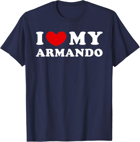 I Love My Armando, I Heart My Armando T-Shirt - T-Shirt | Navy