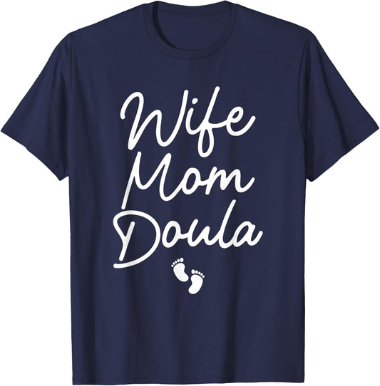 Best Doula Design Wife Mom Labor & Delivery Doula T-Shirt - T-Shirt | Navy