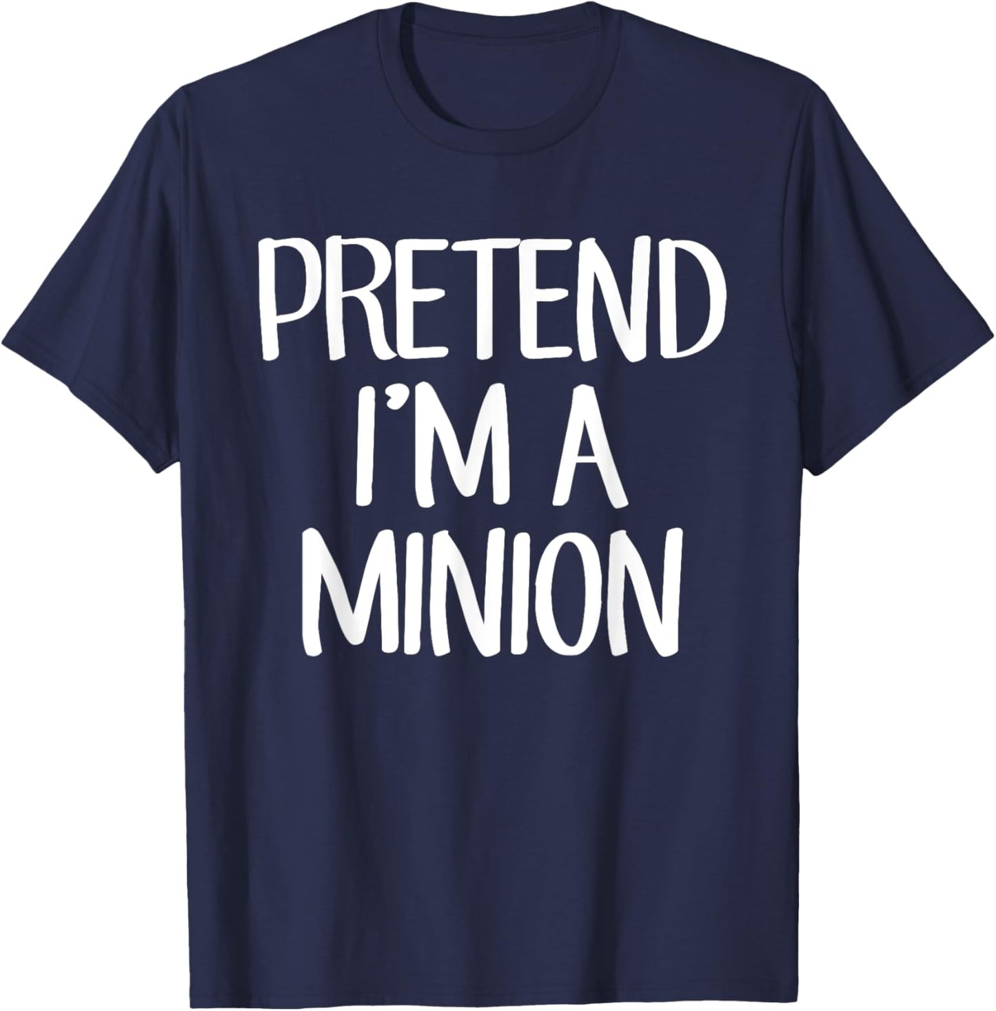 Pretend I'm A Minion Costume Family Lazy Easy Halloween T-Shirt - T-Shirt | Navy