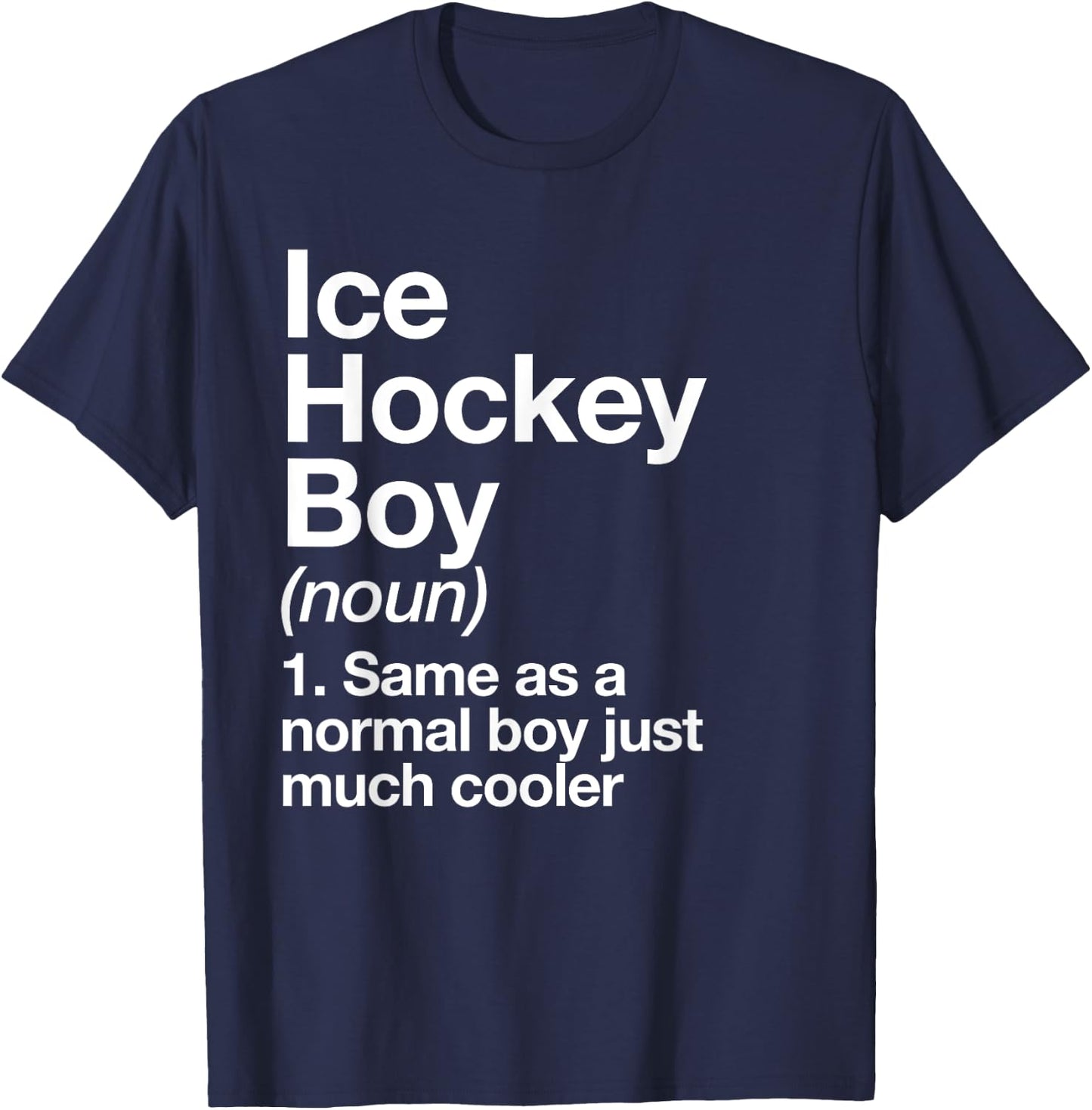Ice Hockey Boy Definition Funny Sports T-Shirt - T-Shirt | Navy