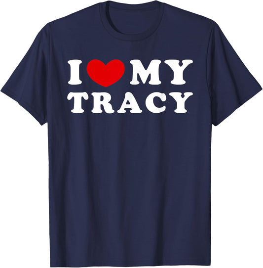 I Love My Tracy, I Heart My Tracy T-Shirt - T-Shirt | Navy