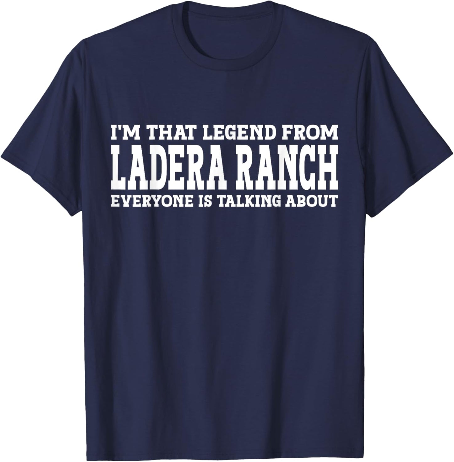Ladera Ranch Hometown CA California Funny City Ladera Ranch T-Shirt - T-Shirt | Navy