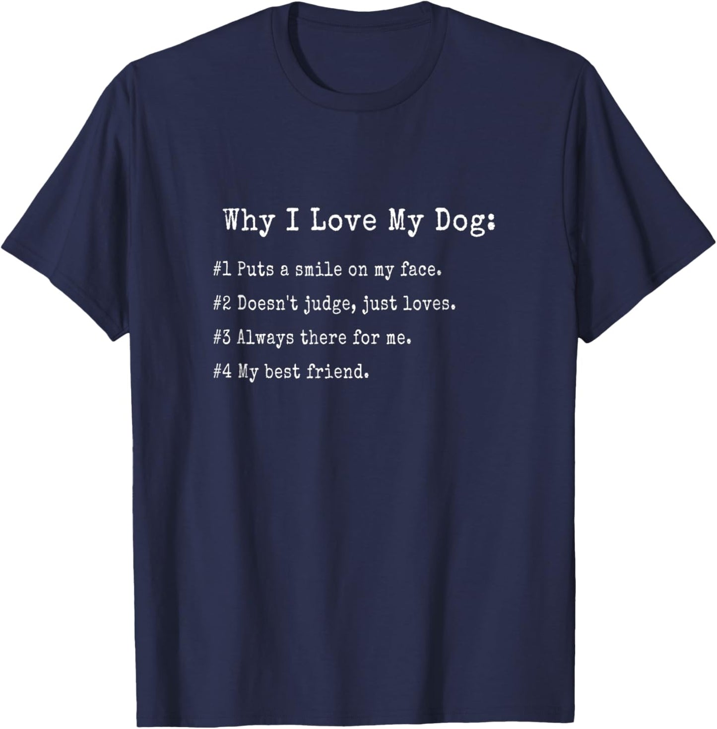 Why I Love My Dog, Cute Dog Owner, Dog Dad, Dog Mom T-Shirt - T-Shirt | Navy