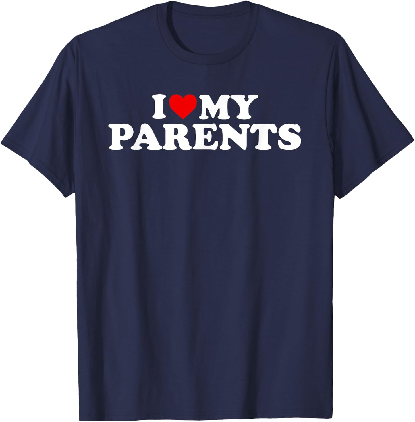 I Love My Parents T-Shirt - T-Shirt | Navy