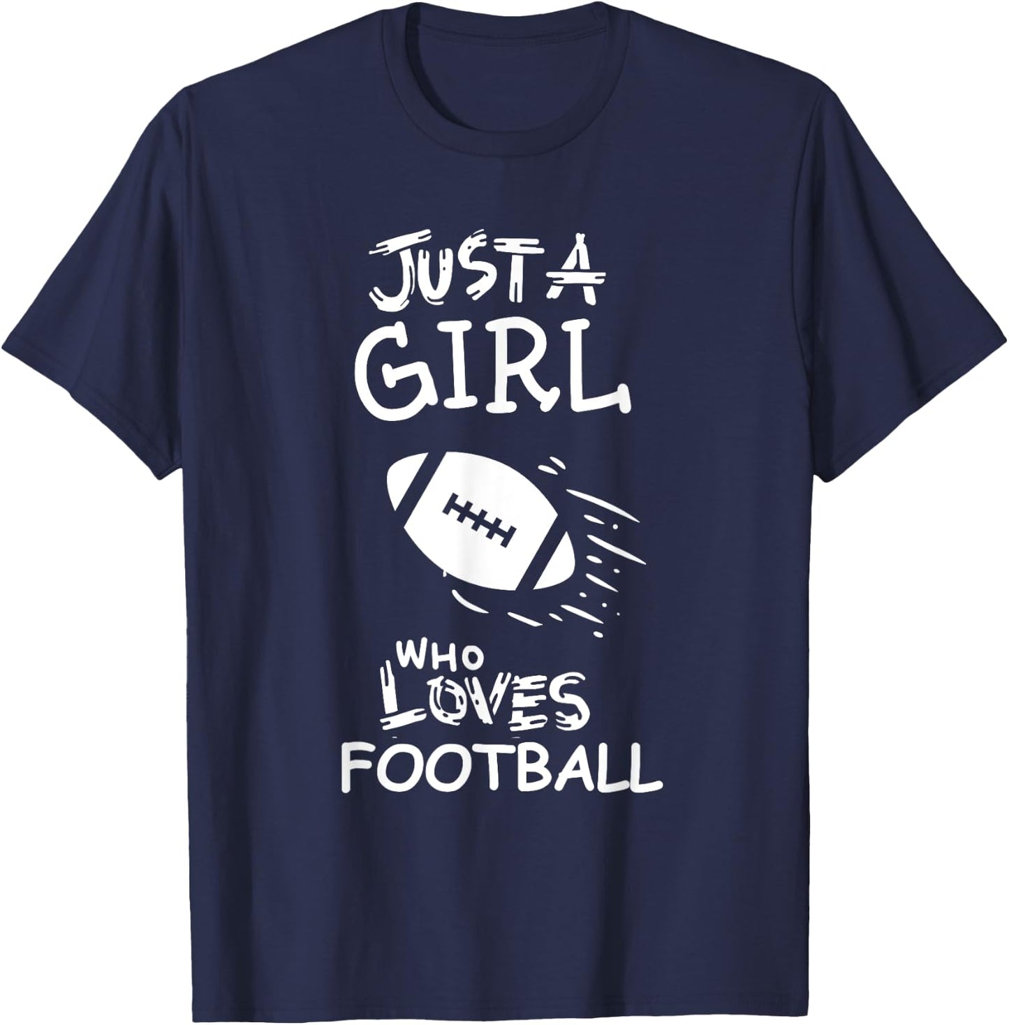 Just a girl who loves football T-Shirt - T-Shirt | Navy