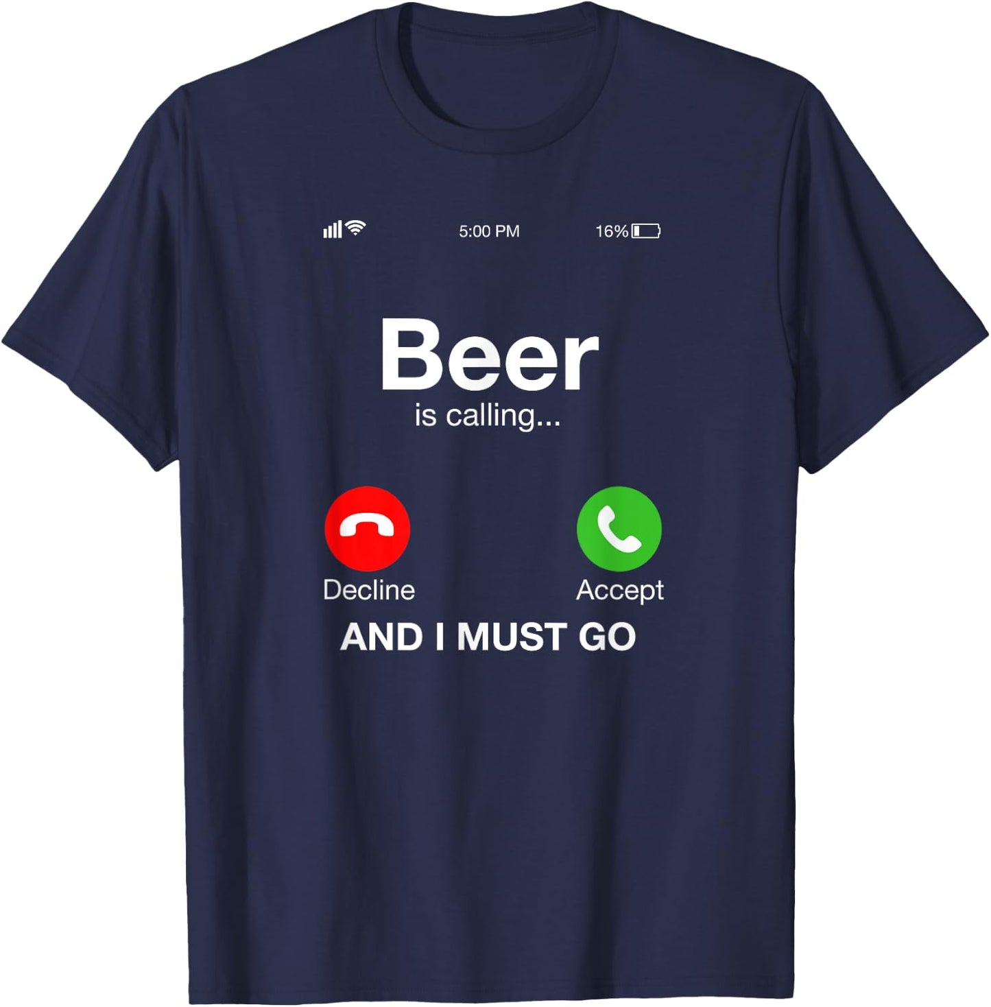 Alcohol - Beer is calling and i must go T-Shirt - T-Shirt | Navy
