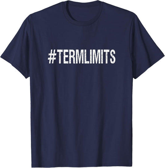 Term Limits Shirt T-Shirt - T-Shirt | Navy