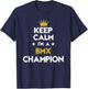 Keep Calm I'm A Bmx Champion Funny Sport Hobby Legend T-Shirt - T-Shirt | Navy