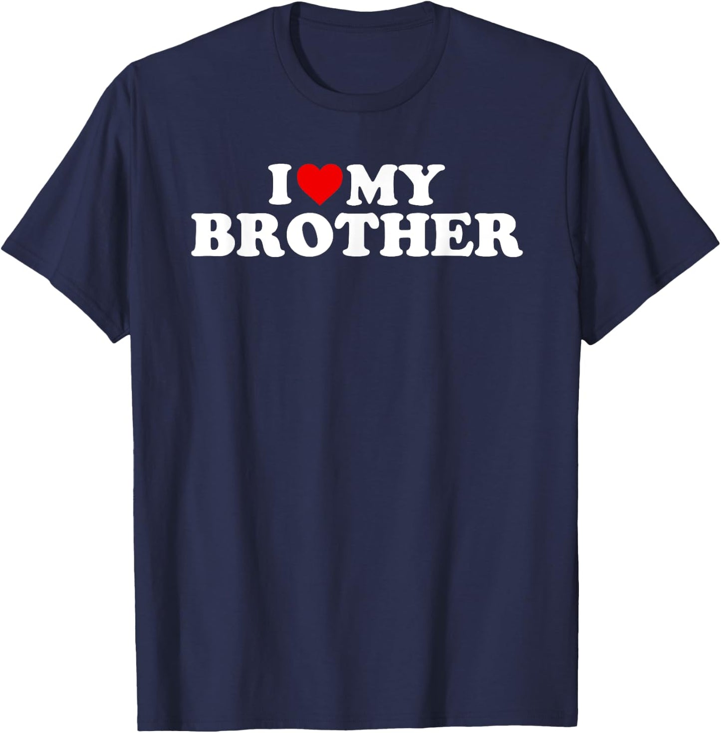 I Love My Brother T-Shirt - T-Shirt | Navy