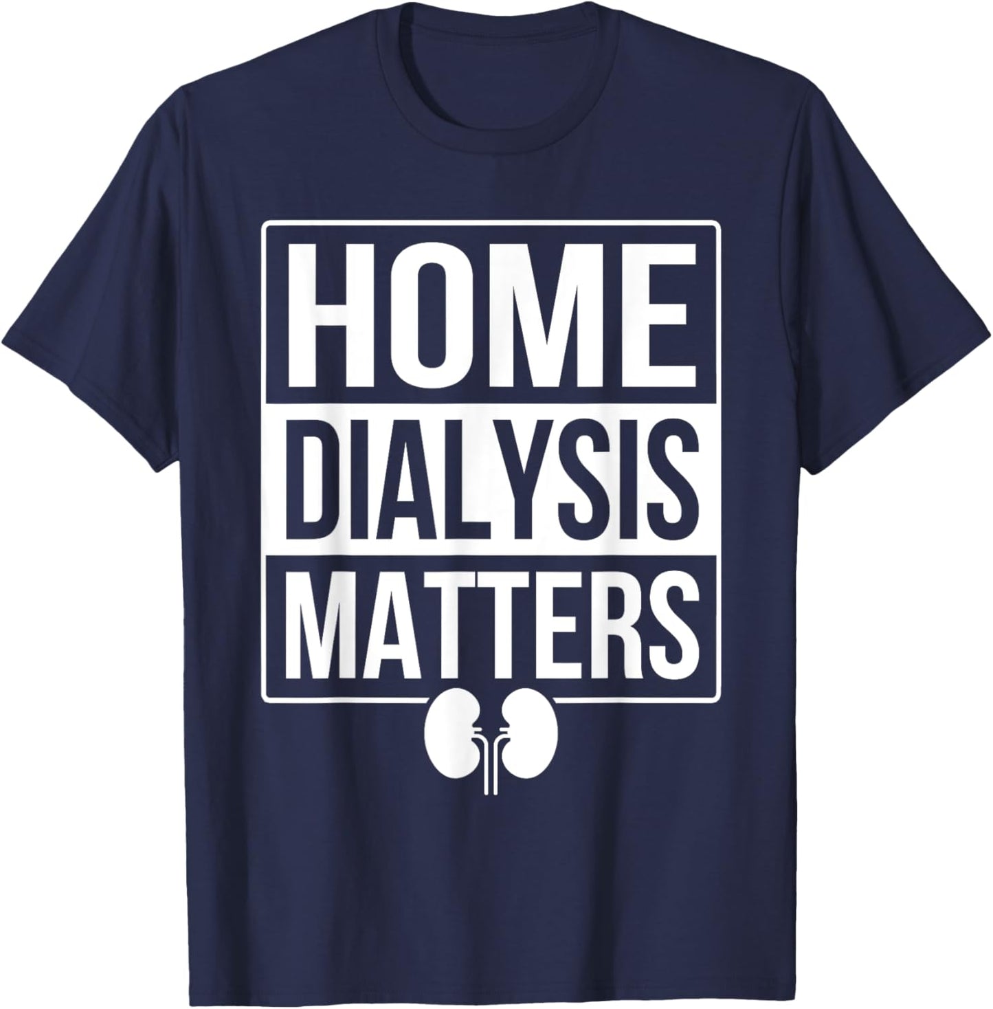 Peritoneal Dialysis Nurse Home Dialysis T-Shirt - T-Shirt | Navy