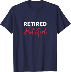 Retired Hot Girl Funny Couple Saying Quote Home T-Shirt - T-Shirt | Navy