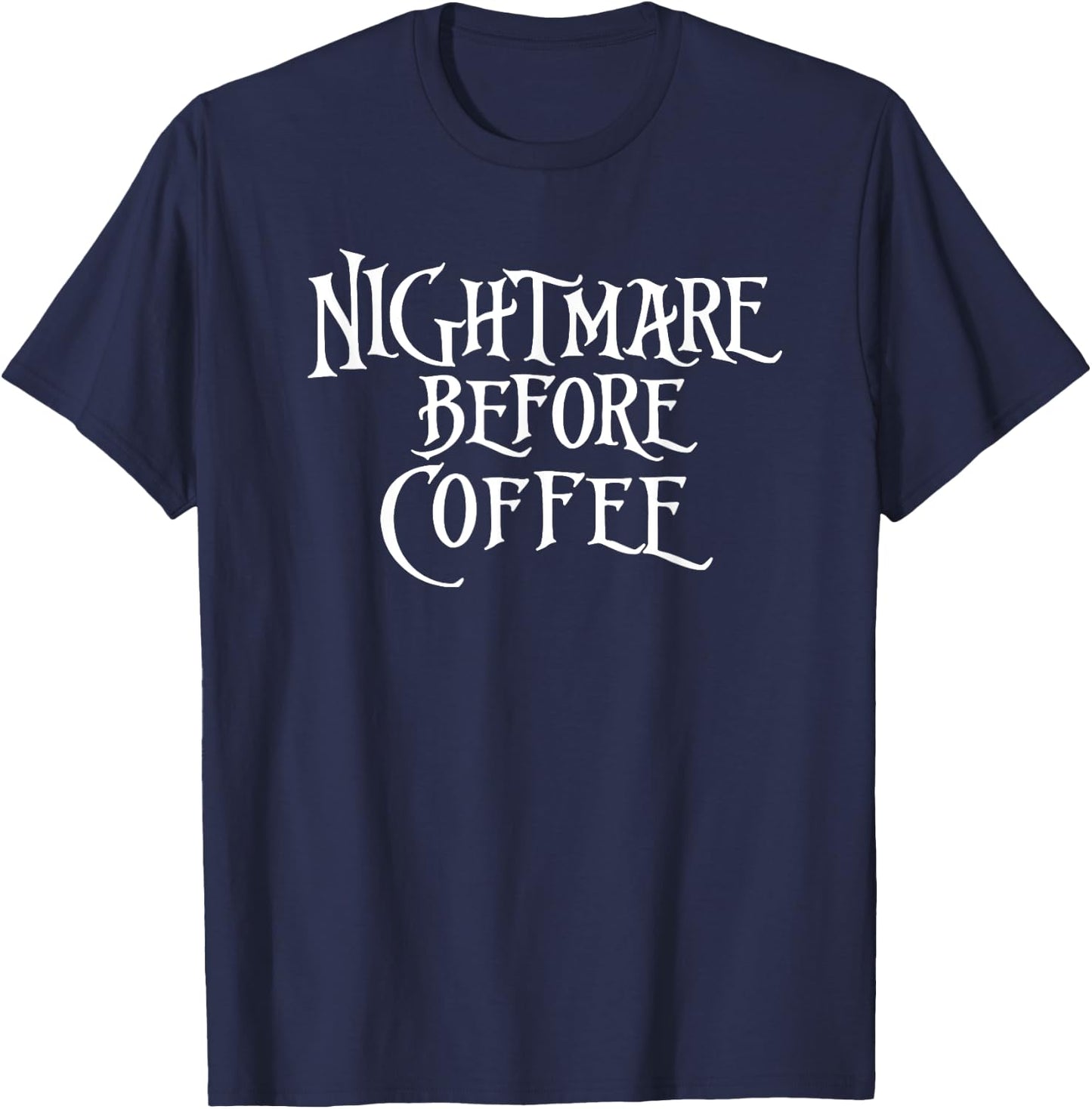Nightmare Before Coffee Christmas Shirt Funny T-Shirt - T-Shirt | Navy
