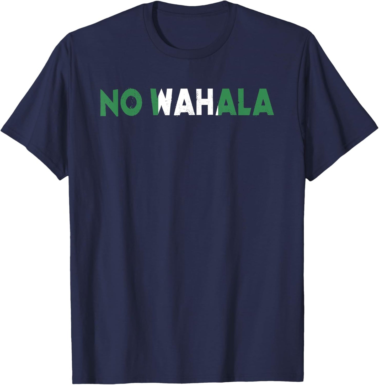 No Wahala Funny Nigeria Saying Nigerian Word For No Problem T-Shirt - T-Shirt | Navy