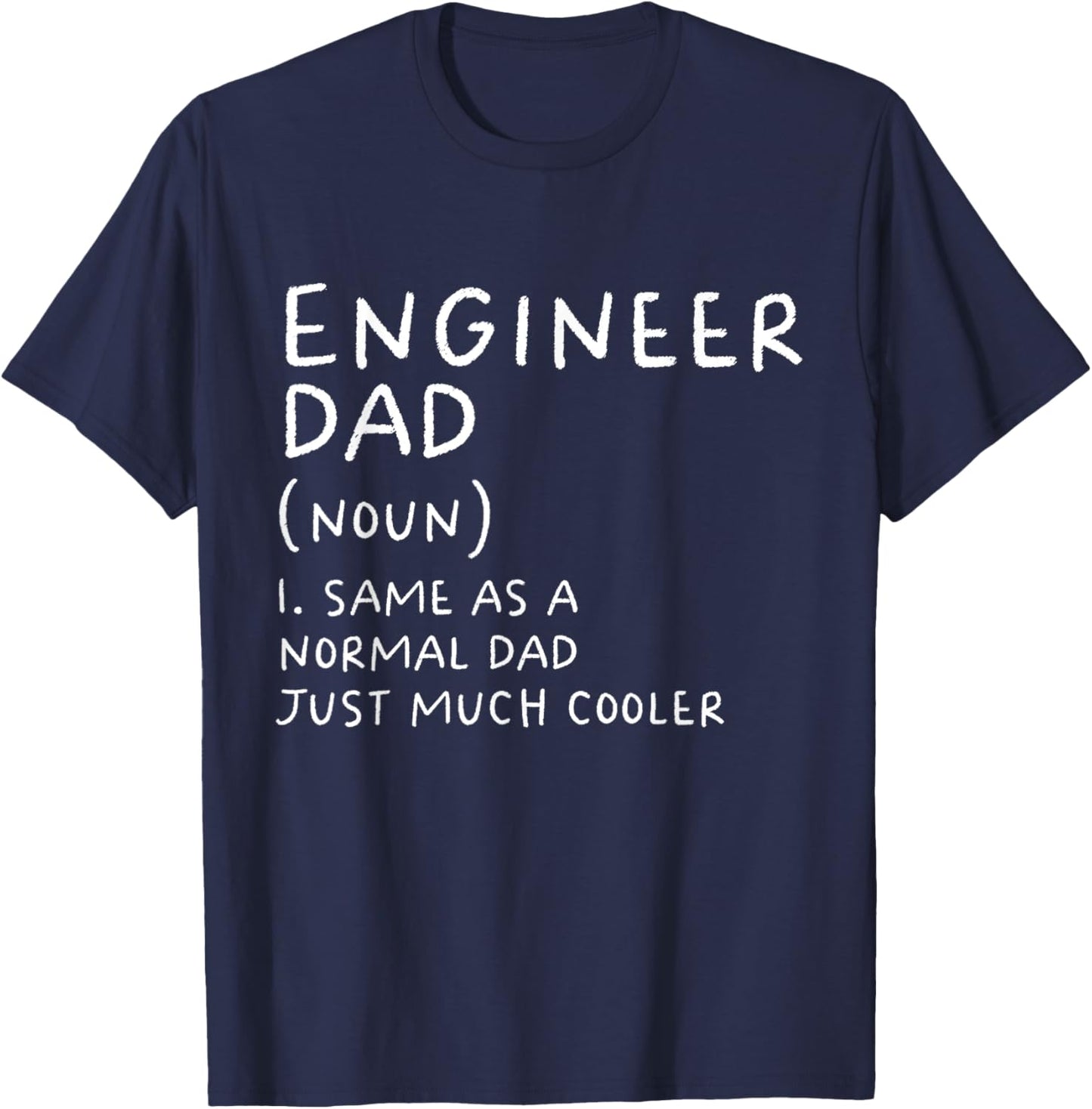 Engineer Dad Definition Funny Engineering T-Shirt - T-Shirt | Navy