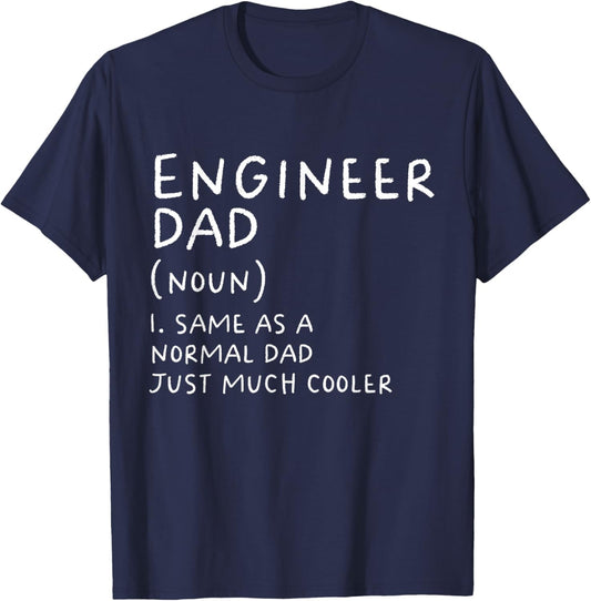 Engineer Dad Definition Funny Engineering T-Shirt - T-Shirt | Navy