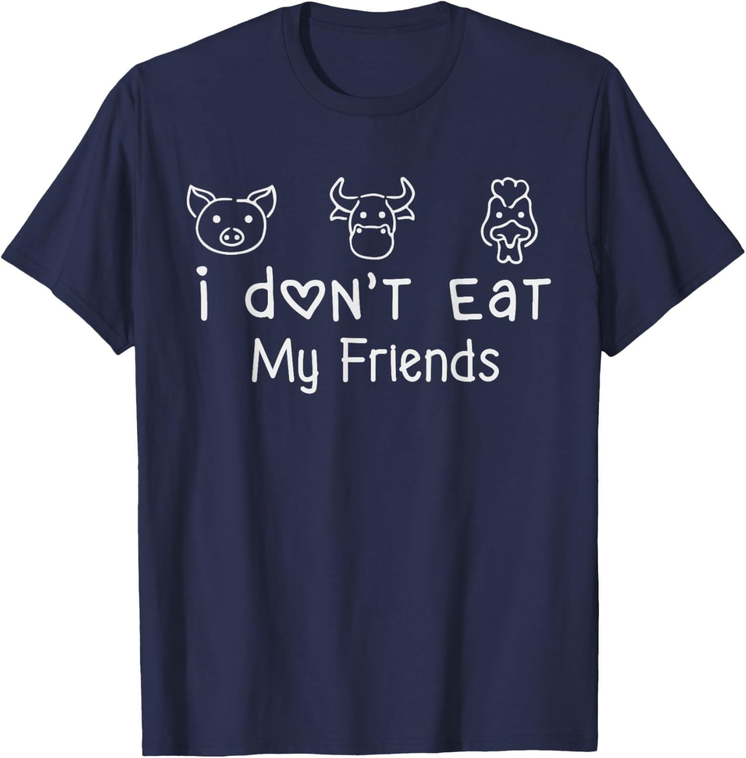 I Don't Eat My Friends Vegetarian Vegan T-Shirt - T-Shirt | Navy