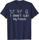 I Don't Eat My Friends Vegetarian Vegan T-Shirt - T-Shirt | Navy