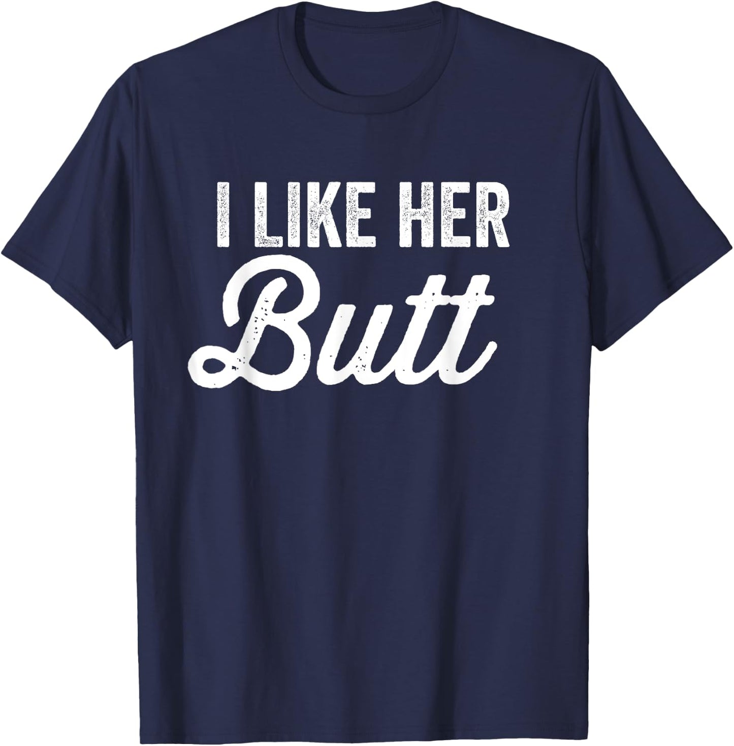 Matching Couples I Like Her Butt I Like His Beard T-Shirt - T-Shirt | Navy