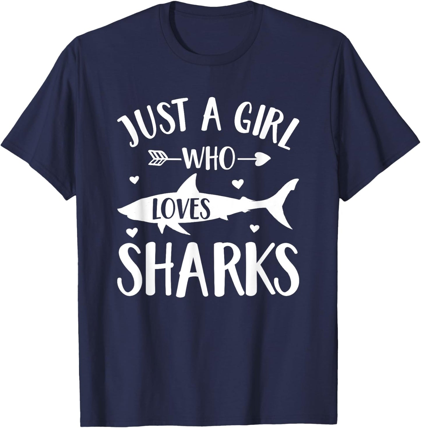 Shark Lover Gift Just A Girl Who Loves Sharks T-Shirt - T-Shirt | Navy