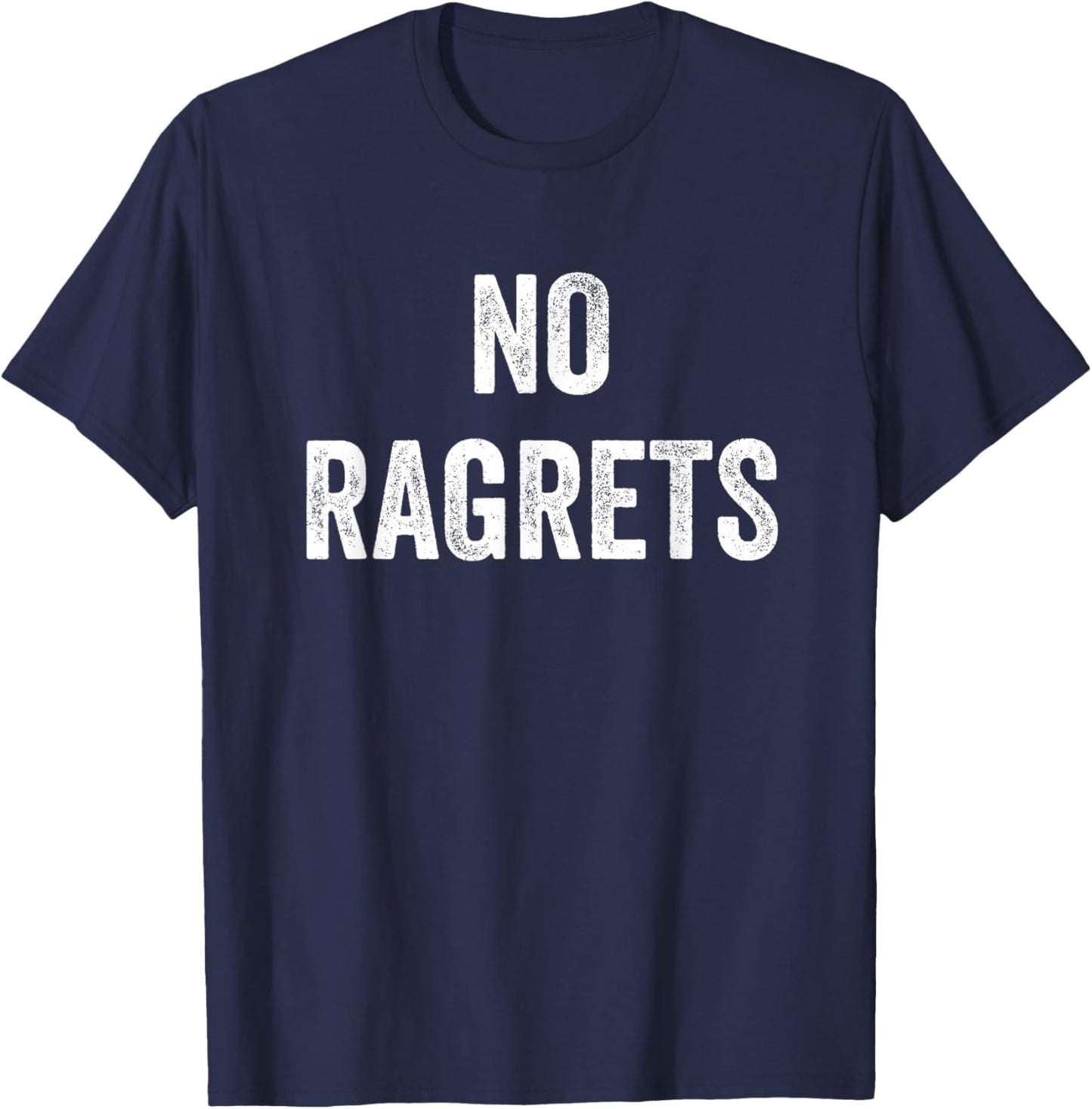 No Ragrets T-Shirt - T-Shirt | Navy