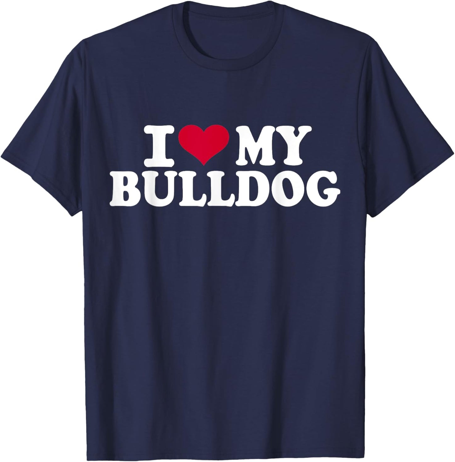 I love my bulldog Women Girls Kids T-Shirt - T-Shirt | Navy