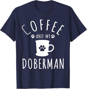 Funny Doberman Mama Shirts Dog Lover Coffee And My Doberman T-Shirt - T-Shirt | Navy
