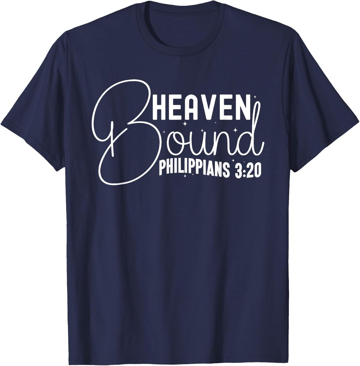 Heaven Bound Philippians 3:20 Inspirational Bible Verse T-Shirt - T-Shirt | Navy