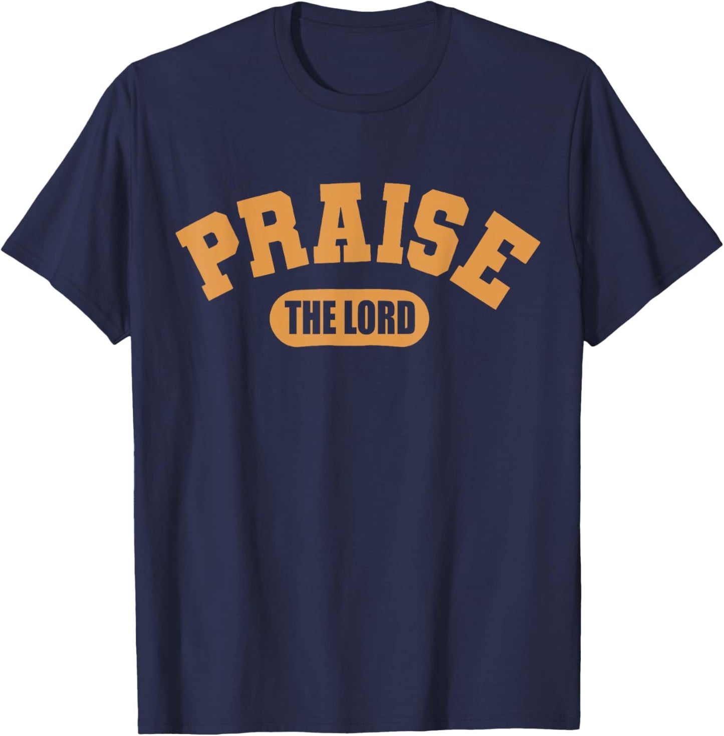 Classic Praise The Lord Funny Matching Christian Clothing T-Shirt - T-Shirt | Navy