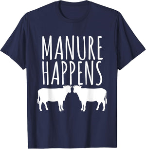 Cow Lover Funny T Shirt - Manure Happens Farm Gift T-Shirt - T-Shirt | Navy