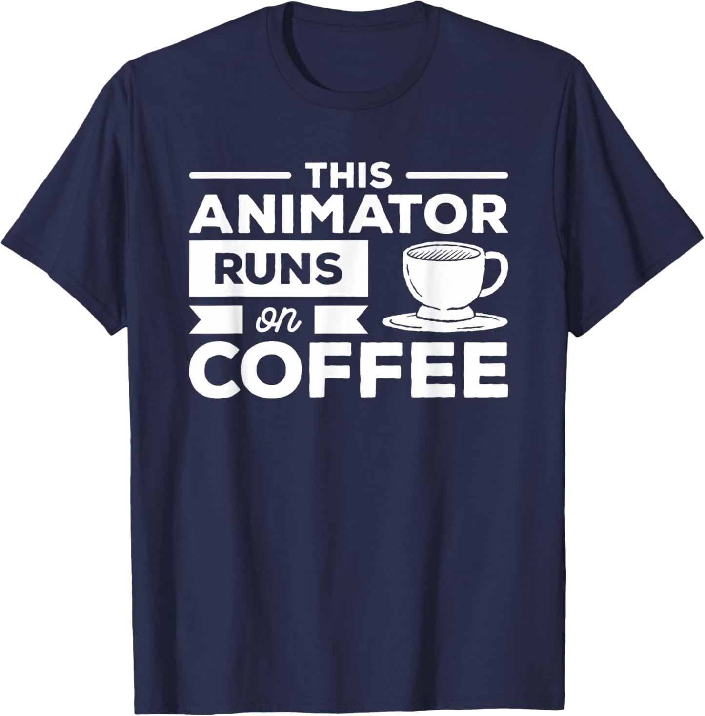 This Animator Runs On Coffee T-Shirt - T-Shirt | Navy