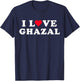 I Love Ghazal Matching Girlfriend & Boyfriend Ghazal Name T-Shirt - T-Shirt | Navy
