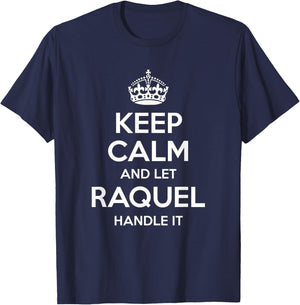 RAQUEL Keep Calm Personalized Name Funny Birthday Gift T-Shirt - T-Shirt | Navy