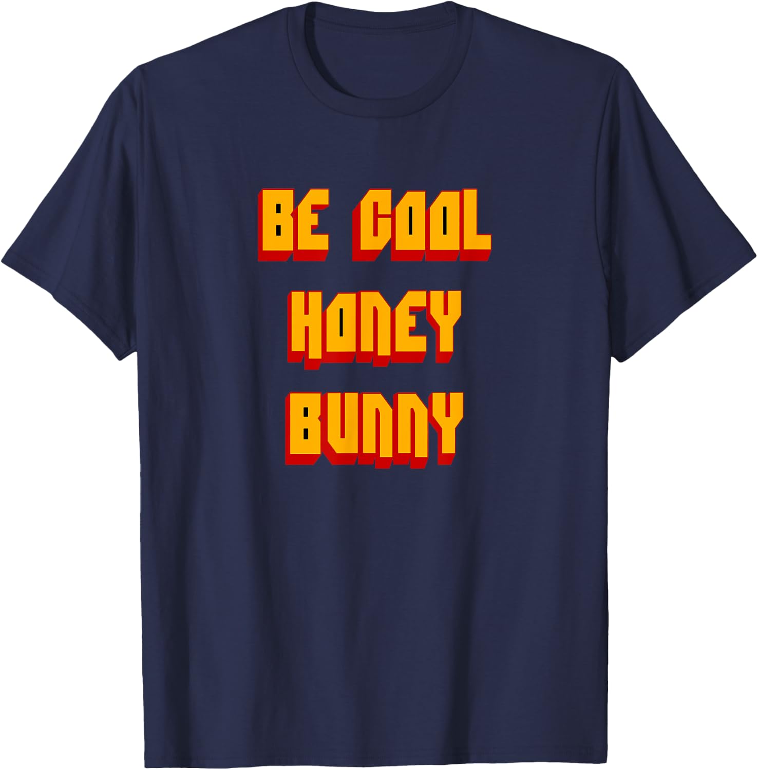 Be Cool Honey Bunny 90s Movie T-Shirt - T-Shirt | Navy