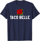 Taco Belle Princess If I Were a Princess I'd Be a Taco Belle T-Shirt - T-Shirt | Navy