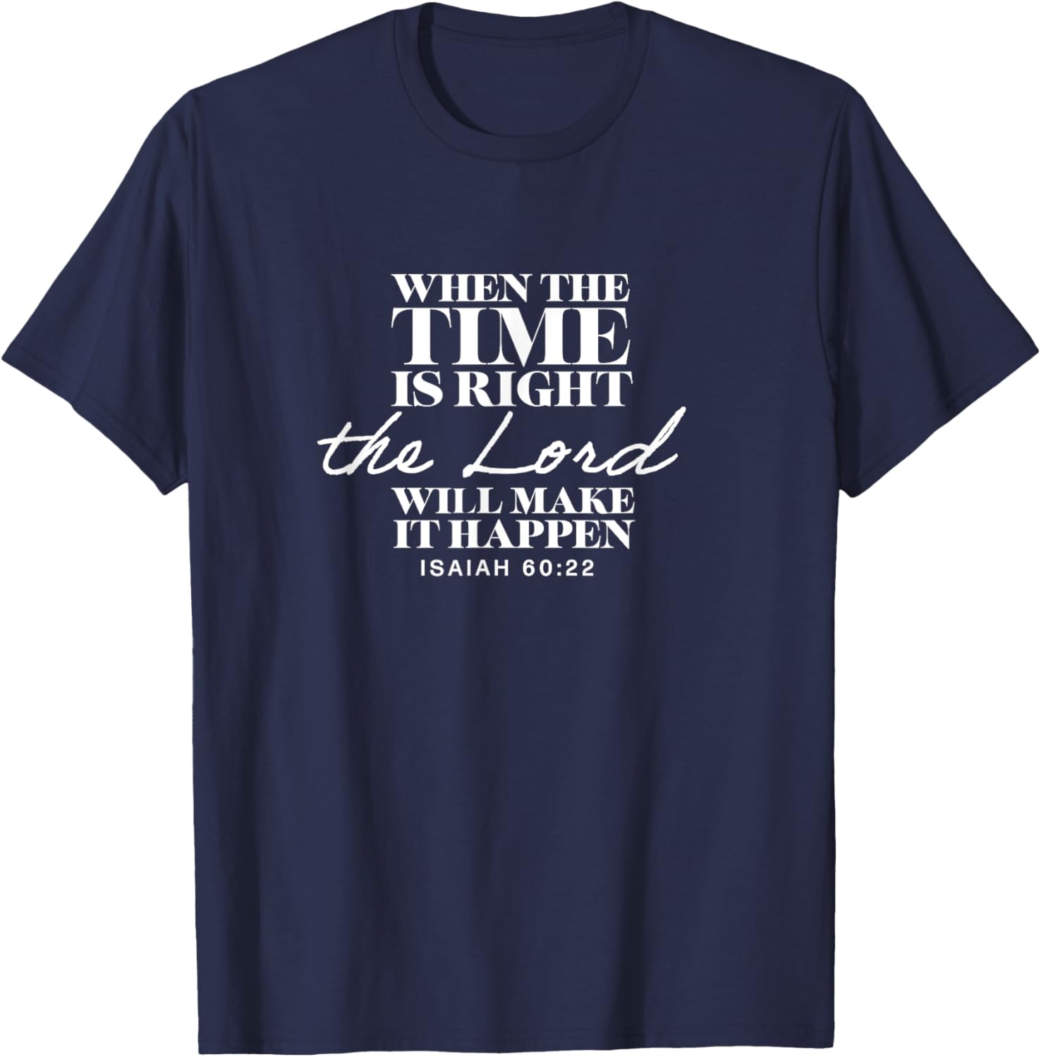 Isaiah 60:22, Bible Verse, Christian Clothing, Christian T-Shirt - T-Shirt | Navy