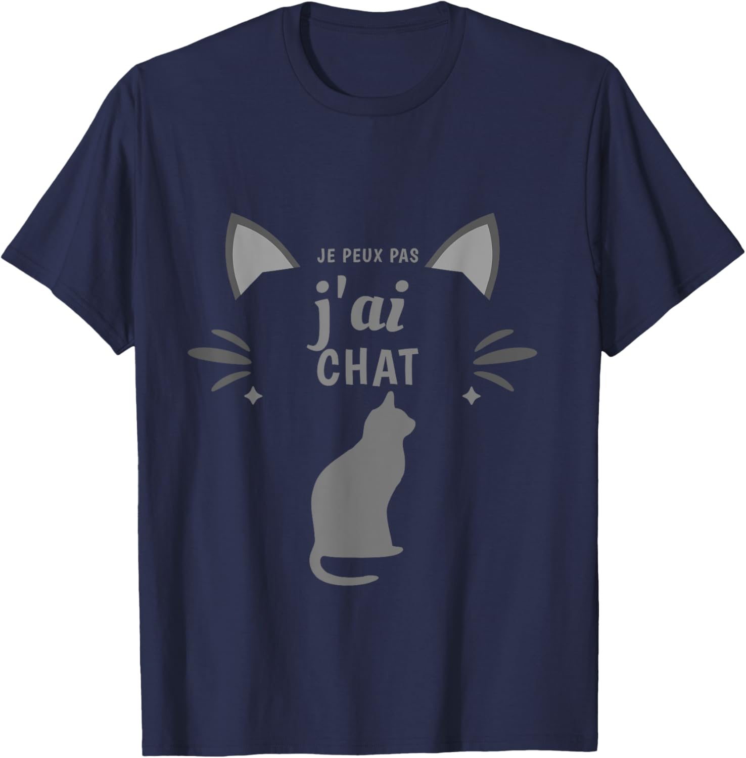 je peux pas je ai CAT , Black, S T-Shirt - T-Shirt | Navy