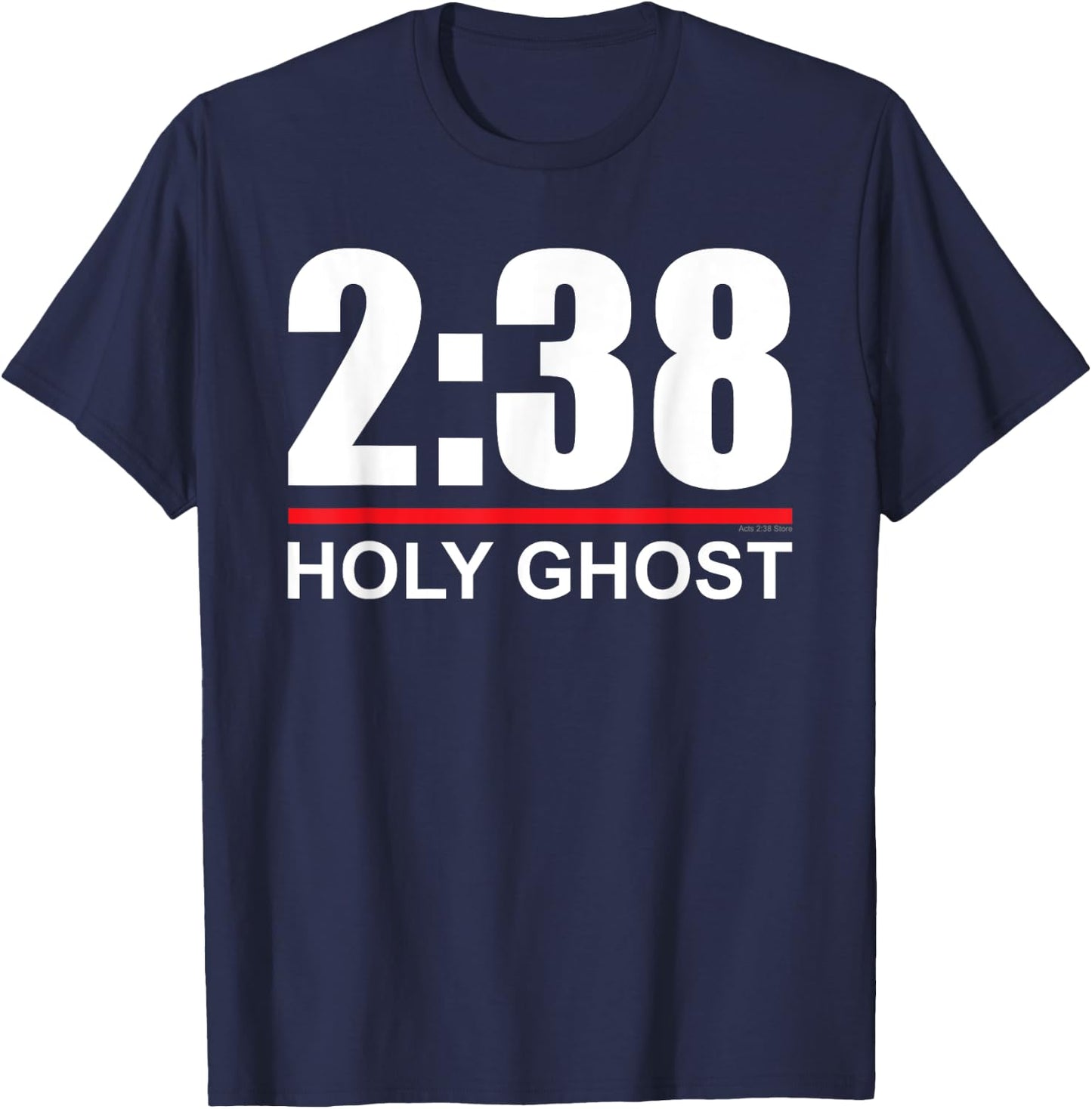 Acts 2:38 - Holy Ghost - Pentecostal Apostolic T-Shirt - T-Shirt | Navy